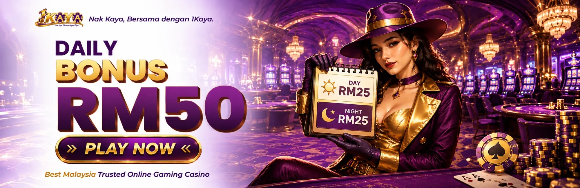 1Kaya banner reading "Daily Bonus RM50", with a calendar showing Day RM25 and Night RM25, a Play Now button and the line "Best Malaysia Trusted Online Gaming Casino".